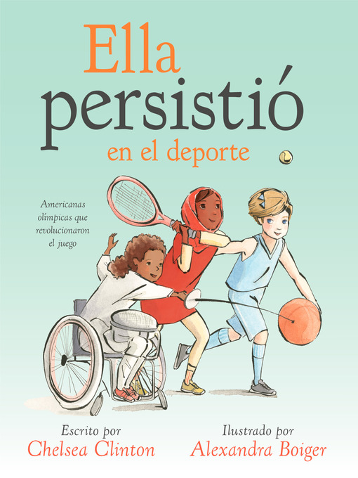 Title details for Ella persistió en el deporte by Chelsea Clinton - Available
